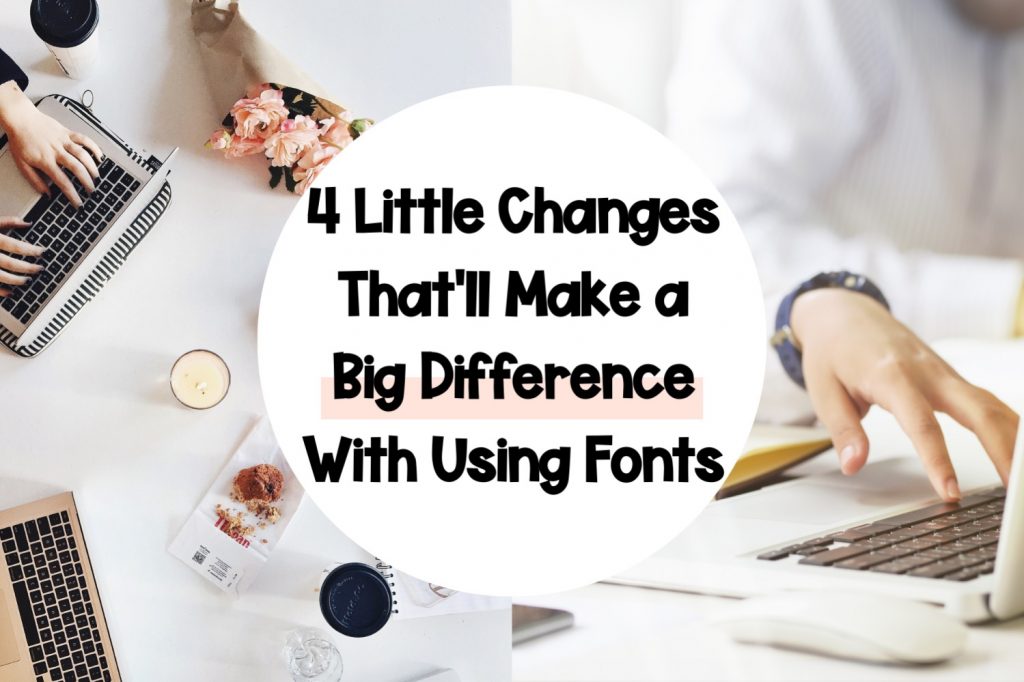 Little-Changes-Make-a-Difference-Using-Fonts